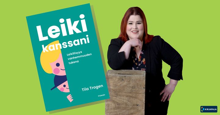 ”Leikki lisääntyy leikkimällä, joten on tärkeää tarttua tilanteisiin, joissa se on mahdollista. Luota siihen, että kun saat langan päästä kiinni, se vie sinut mukanaan”, Trogen kehottaa.