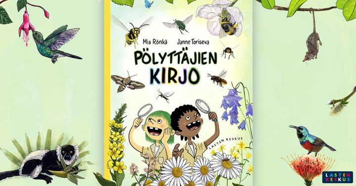 Pölyttäjien kirjo -kirja tempaa pölyttäjien kiehtovaan maailmaan. Lasten tietokirjassa syvennytään yllättäviinkin pölyttäjälajeihin, jotka ylläpitävät luonnon monimuotoisuutta.