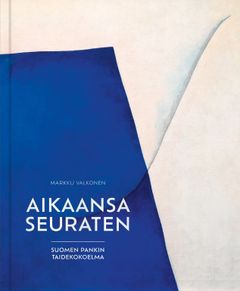 Aikaansa seuraten – Suomen Pankin taidekokoelma. Parvs 2023 (Kannen teos: Mauri Favén: ”Kolme ulottuvaisuutta”, 1966, öljy kankaalle, 124 × 124 cm)