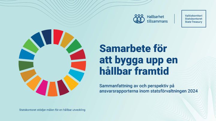 Samarbete för att bygga upp en hållbar framtid - Sammanfattning av och perspektiv på ansvarsrapporterna inom statsförvaltningen 2024