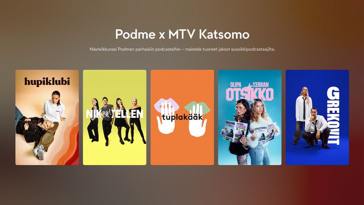 MTV Katsomosta löytyy nyt kokopitkiä videojaksoja Suomen suosituimmilta, podcast- ja äänikirjapalvelu Podmen tuottamilta podcasteilta, kuten Nikotellen, Tuplakääk, Grekovit, Olipa kerran otsikko ja Hupiklubi.