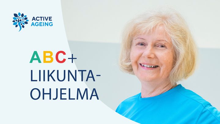 ABC+-liikuntaohjelman markkinointikuva, jossa Active Ageing -hankkeen logo, kasvokuva hymyilevästä naisesta ja teksti ABC+-liikuntaohjelma.