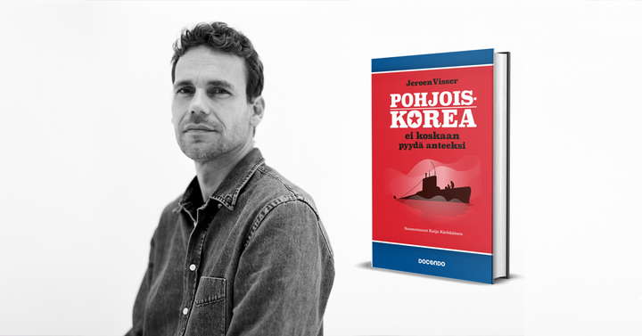 Jeroen Visserin kirja Pohjois-Korea ei koskaan pyydä anteeksi julkaistaan 10.10.2023.