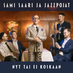 Sami Saari ja Jazzpojat: Nyt tai ei koskaan -levyn kansikuva.