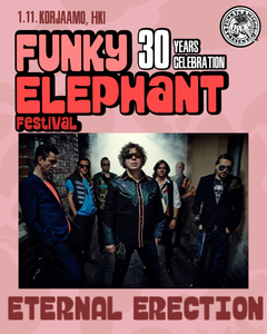 Funky Elephant -festivaalilla nähdään itseoikeutetun pääesiintyjän Eternal Erectionin lisäksi muun muassa suomalaisen konemusiikin pioneeri Aavikko, retro-soulin kuningatar Emilia Sisco, Raakasaga & Yökylä, Vodou Fusion ja DJ:t: Bunuel, Magic Sam, SoulllJay, O.T. Almighty, Borzin, Lilli Rose, Funky Ville ja Lord Fatty.