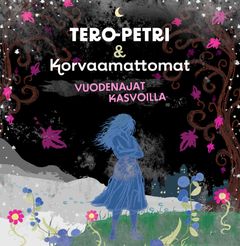 Tero-Petri & Korvaamattomat: Vuodenajat kasvoilla -singlen kansi.