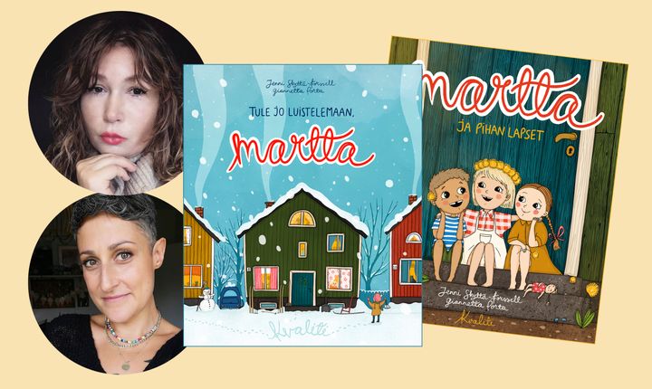 Kirjailija Jenni Skyttä-Forssell, kuvittaja Giannetta Porta sekä kirjojen Tule jo luistelemaan, Martta ja Martta ja pihan lapset kansikuvat.