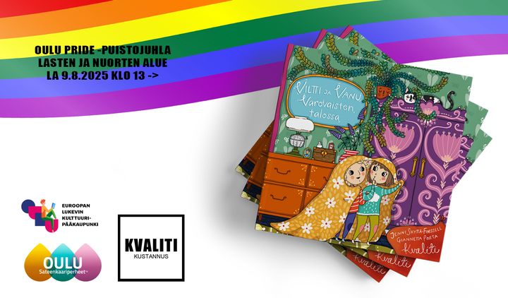 Kvaliti lahjoittaa Oulun Sateenkaariperheet ry:n kautta 150 Viltti ja Vanu -kuvakirjaa Oulu Pride -tapahtumassa.