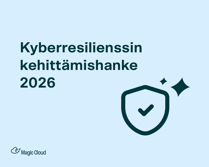 Magic Cloud vahvistaa kyberresilienssiään EU-rahoitteisella kehityshankkeella
