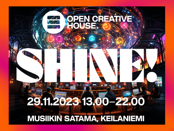 Open Creative House x SHINE!