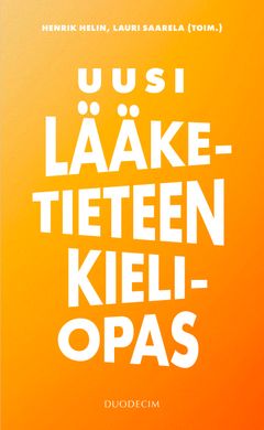 Uusi lääketieteen kieliopas on laajin suomeksi julkaistu lääketieteen kieltä käsittelevä yleisteos.