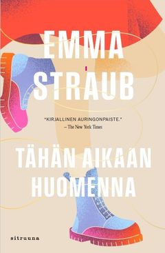 Emma Straub_Tähän aikaan huomenna -romaanin etukansi