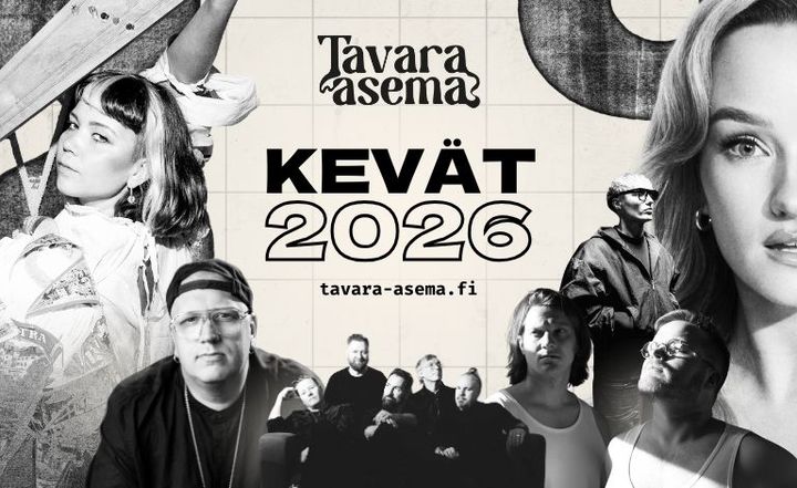 Vaaleansävyinen kuvabanneri, jossa mustalla Tavara-aseman logo ja teksti "Kevät 2026". Bannerin reunoilla on mustavalkoisia valokuvia seuraavista artisteista: Vesta, Arttu Wiskari, Egotrippi, Ursus Factory ja Nelli Matula.