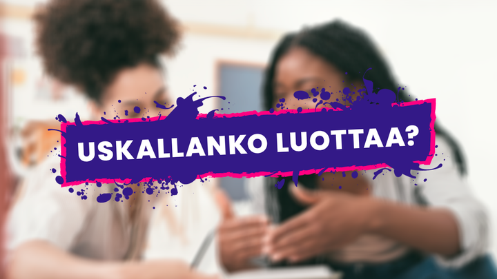 Uskallanko luottaa?
