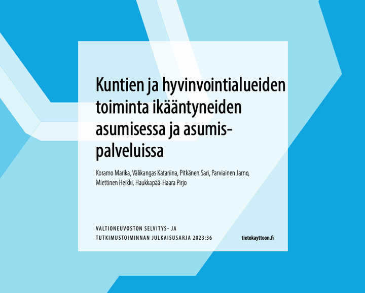 Julkaisu: Kuntien ja hyvinvointialueiden toiminta ikääntyneiden asumisessa ja asumispalveluissa