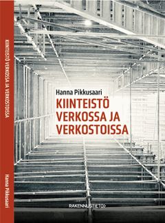 Kirjan kansi, jossa lukee "Kiinteistö verkossa ja verkostoissa".