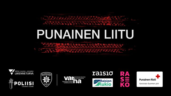 Mustalla%20pohjalla%20punaiset%20renkaan%20j%E4ljet%20ja%20Liikenneturvan%2C%20Varhan%2C%20Pelastuslaitoksen%2C%20Poliisin%2C%20Raision%20lukion%2C%20Rasekon%20ja%20Punaisen%20Ristin%20logot.