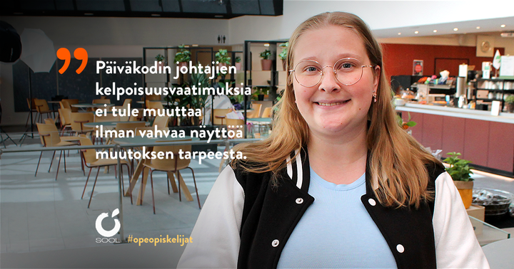 Kuvassa SOOLin puheenjohtaja Henni Lahtinen ja tekstilainaus "Päiväkodin johtajien kelpoisuusvaatimuksia ei pidä muuttaa ilman vahvaa näyttöä muutoksen tarpeesta".
