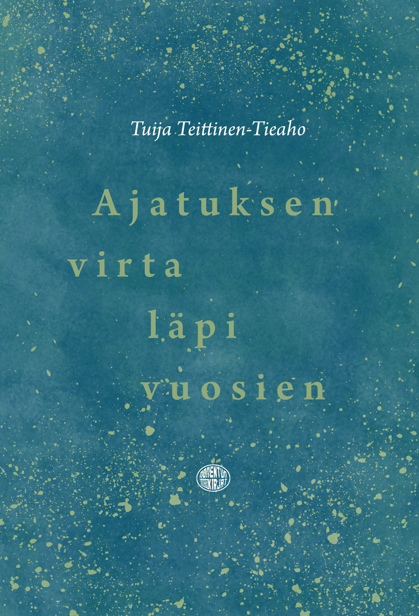 Tuija Teittinen-Tieahon postuumi muistelmateos on julkaistu