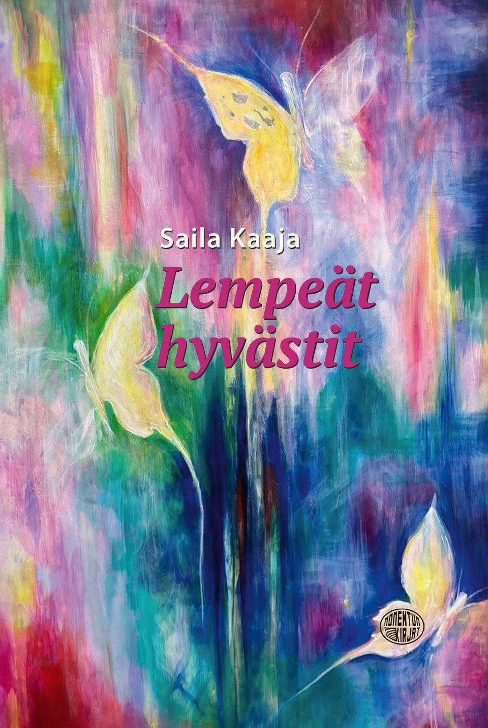 Kansi: Saila Kaaja (maalaus) & Kari Kortelainen (typografia)