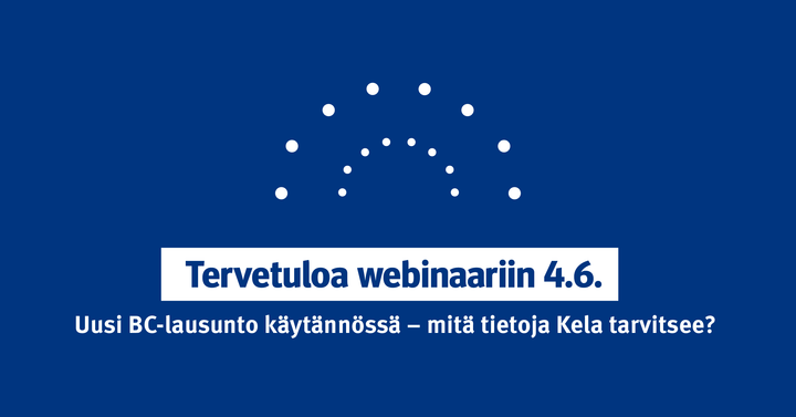 Webinaari lääkäreille: Uusi BC-lausunto käytännössä – mitä tietoja Kela tarvitsee?
