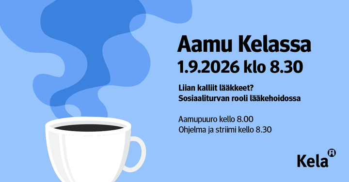 Aamu Kelassa -tilaisuudessa 1.9. keskustellaan siitä, milloin ja millaisia lääkkeitä on perusteltua maksaa yhteisistä varoista.