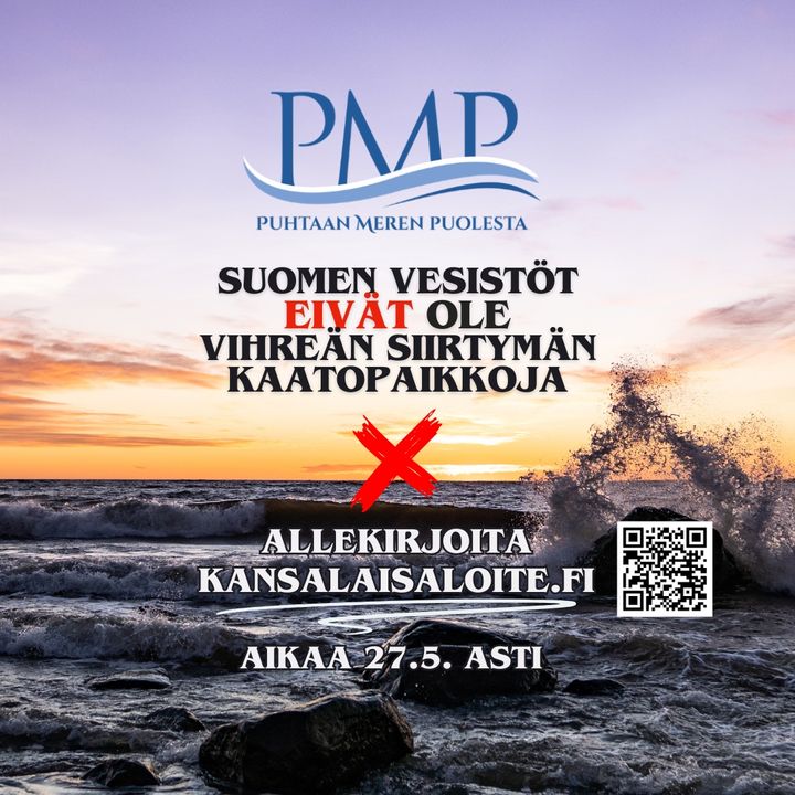 Suomen vesistöt EIVÄT ole vihreän siirtymän kaatopaikkoja -kansalaisaloite jatkuu 27.5. asti.