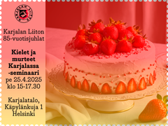 Kielet ja murteet Karjalassa -seminaari järjestetään Karjalatalolla, Käpylänkuja 1, Helsinki perjantaina 25.4.2025 kello 15.00-17.30.