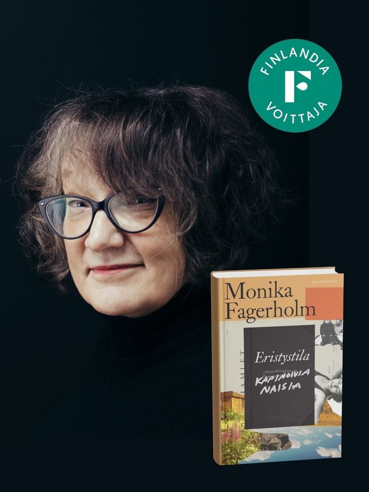 Monika Fagerholmin Eristystila / Kapinoivia naisia on kaunokirjallisuuden Finlandia-voittaja 2025.