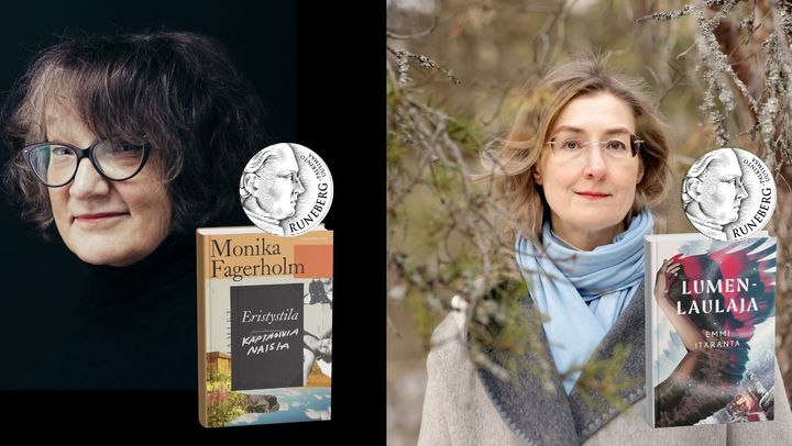 Monika Fagerholm on Runeberg-ehdokas romaanillaan Eristystila / Kapinoivia naisia ja Emmi Itäranta romaanillaan Lumenlaulaja.