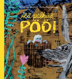 Älä pelkää, PÖÖ!