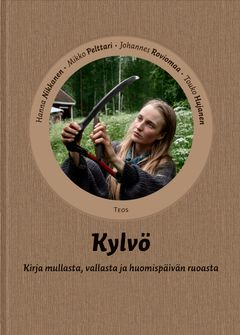 Kylvö – Kirja mullasta, vallasta ja huomispäivän ruoasta