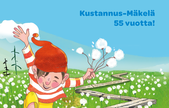 Kuva: Punalakkinen tonttulapsi iloisena niityllä, taustalla mutkittelevat pitkospuut ja teksti "Kustannus-Mäkelä 55 vuotta!".