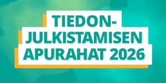 Tiedonjulkistamisen apurahat 2026.
