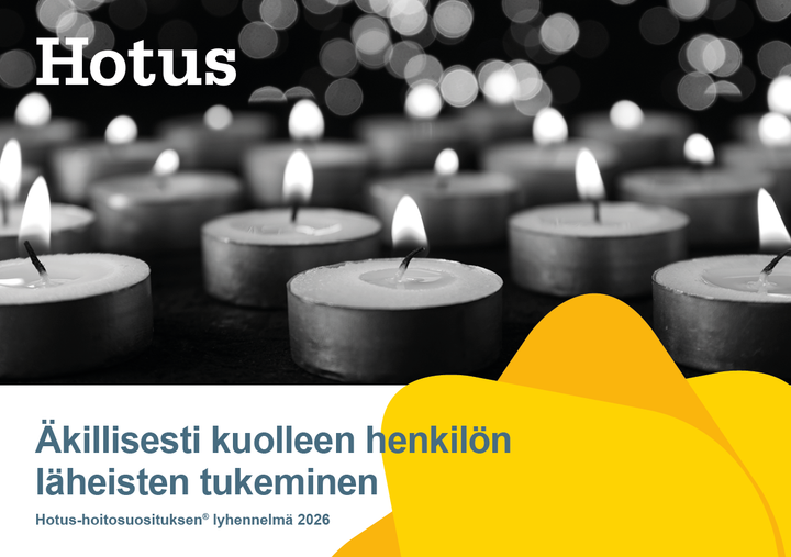 Äkillisesti kuolleen henkilön läheisten tukeminen –hoitosuositus