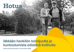 Hotus-hoitosuositus®: Iäkkään henkilön toimijuutta ja kuntoutumista edistävä kotihoito