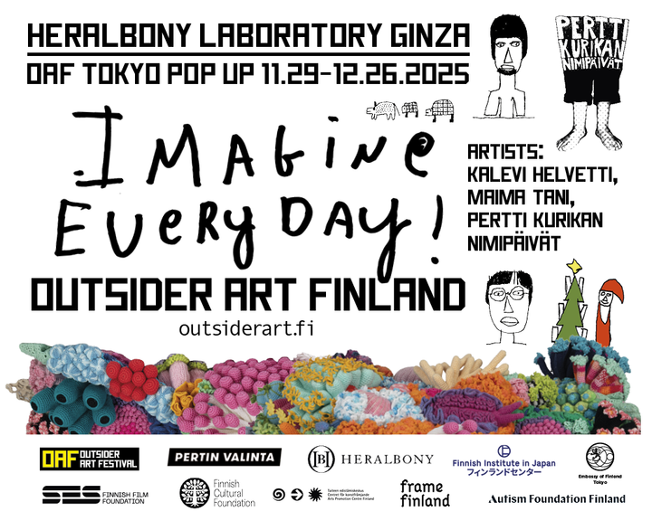Suomalaisen outsider-taiteen tapahtumakokonaisuus IMAGINE EVERYDAY! Outsider Art Finland.