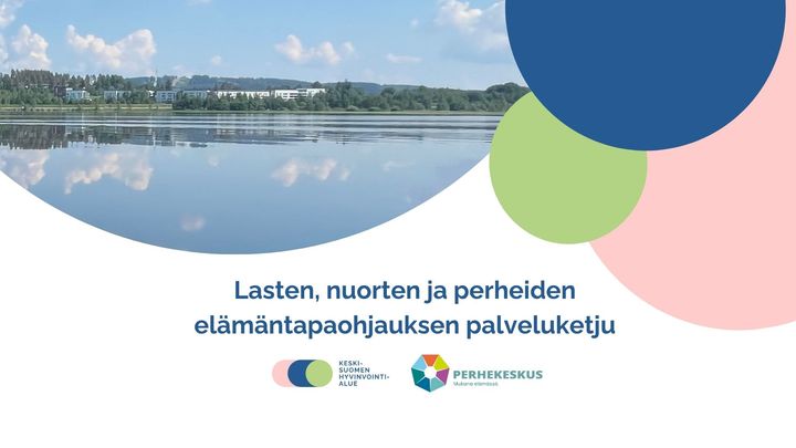 Järvimaisema, sininen taivas ja valkoisia pilviä. Alhaalla teksti: "Lasten, nuorten ja perheiden elämäntapaohjauksen palveluketju".