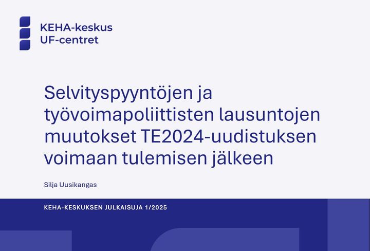 selvityksen kansikuva, otsikkona Selvityspyyntöjen ja työvoimapoliittisten lausuntojen muutokset TE2024-uudistuksen voimaan tulemisen jälkeen