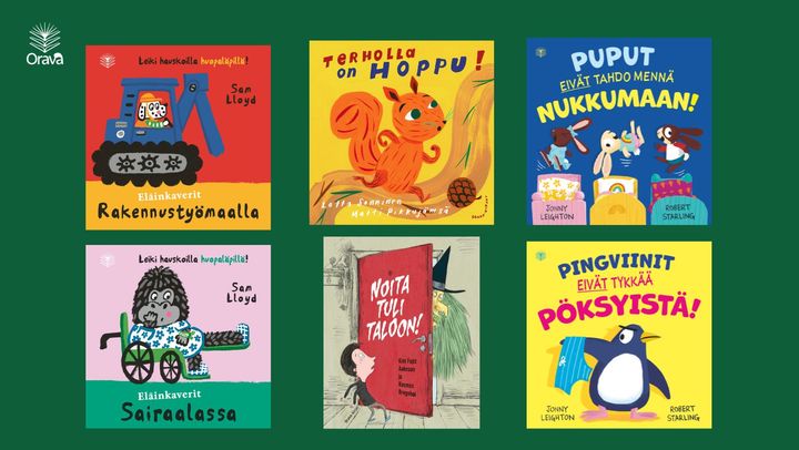 Orava-kirjojen uutuuksia ovat Eläinkaverit Rakennustyömaalla, Eläinkaverit Sairaalassa, Terholla on hoppu!, Noita tuli taloon!, Puput eivät tahdo mennä nukkumaan! ja Pingviinit eivät tykkää pöksyistä!