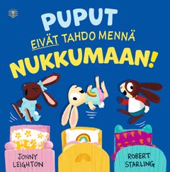 Puput eivät tahdo mennä nukkumaan!