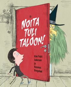 Noita tuli taloon!