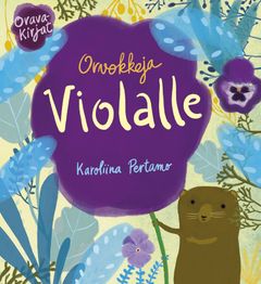 Orvokkeja Violalle