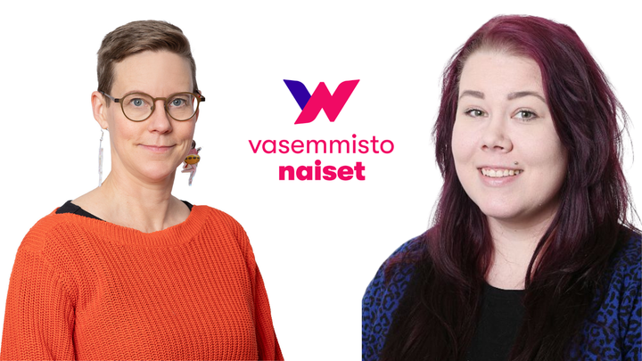 Vasemmistonaisten varapuhenaiset Anu Karvinen ja Emmi Inberg
