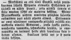 Kuvassa kappale digitoidusta vanhasta sanomalehdestä vuodelta 1845. Kappale on kirjoitettu vanhanaikaisella suomenkielellä ja kirjaisintyylillä. Kappaleessa kerrotaan kuinka lähellä Wiipuria on nähty hirwiä, joita ei näillä tienoin sitten wuoden 1780 ole mainittu keksityn.