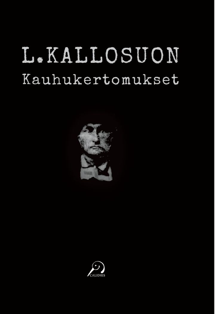 L. Kallosuon kauhukertomukset vie lukijan unen ja todellisuuden rajamaille.