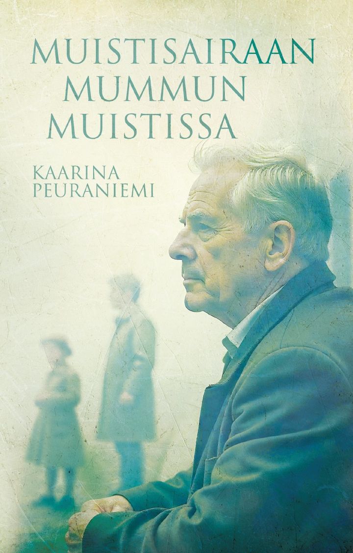 Kirja pureutuu kolmen sukupolven kokemuksiin muistisairauden keskellä.