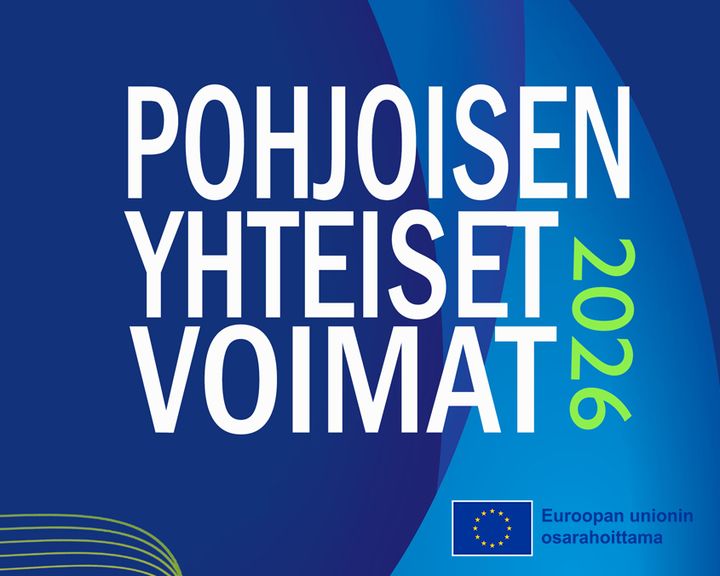 Pohjoisen yhteiset voimat 2026 ja Euroopan unionin osarahoittama -logo.