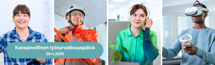 Neljä henkilöä eri ammateissa: vilkutteleva nainen, työmaakypärää käyttävä mies, puhelinta käyttävä nainen ja VR-laseja käyttävä mies. Teksti: Kansainvälinen työturvallisuuspäivä 28.4.2026.