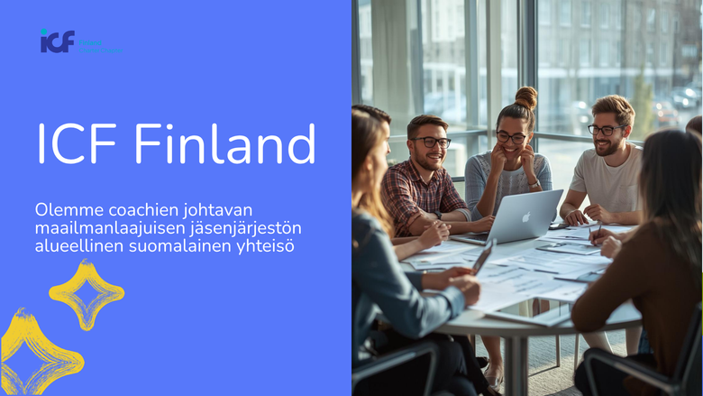 ICF Finland. Olemme Coachien johtavan maailmanlaajuisen jäsenjärjestön alueellinen suomalainen yhteisö